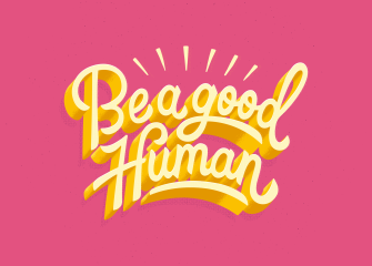 Be a Good Human on Pink RGB v2